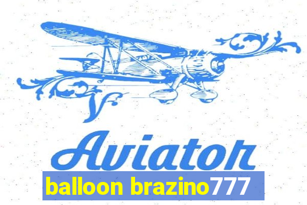 balloon brazino777